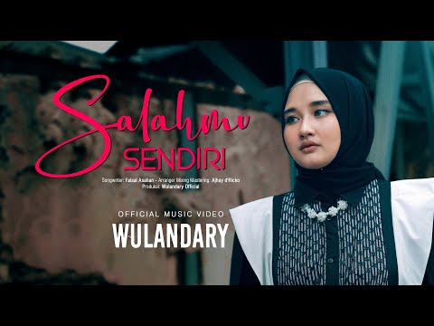 Wulandary - Salahmu Sendiri (Official Music Video)