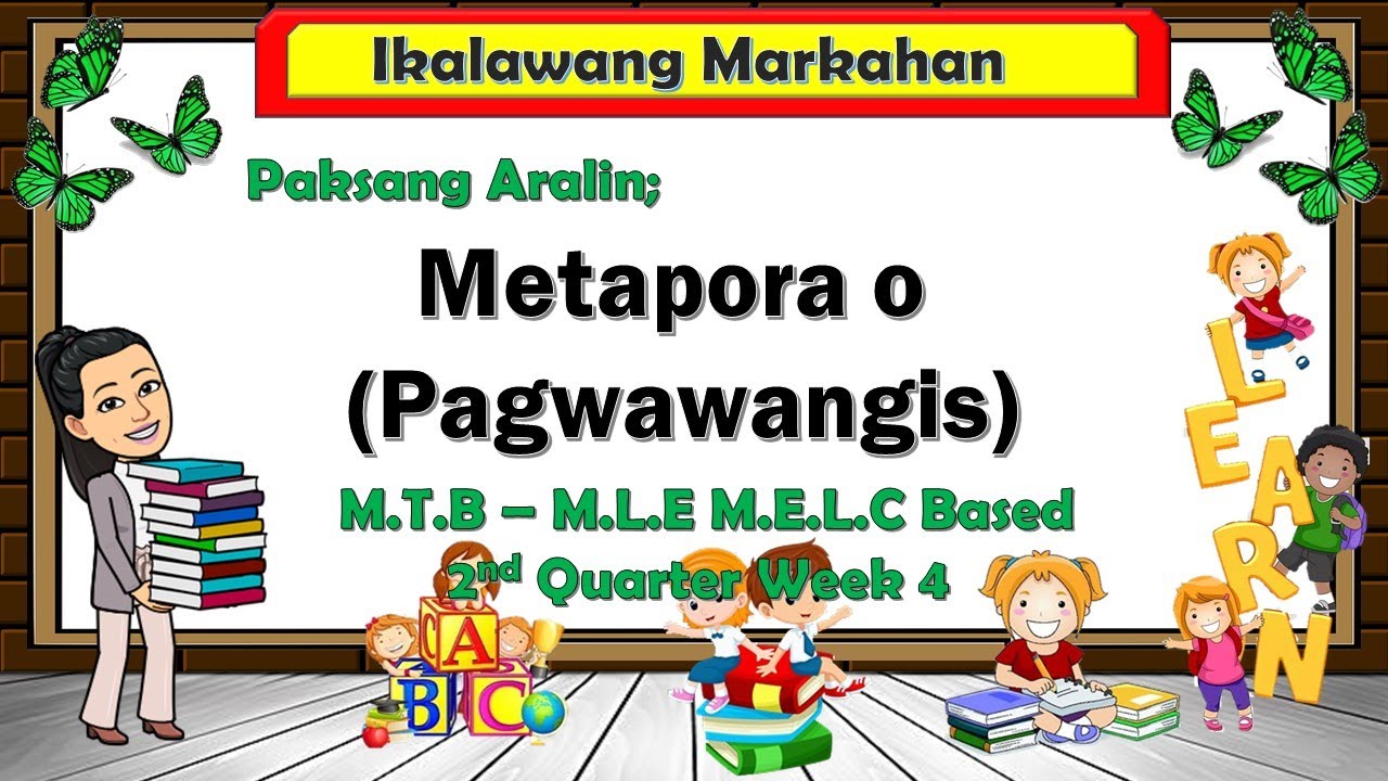 METAPORA O PAGWAWANGIS - WEEK 4 (GRADE 3) M.T.B