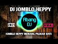 DJ JOMBLO HEPPY (GAMMA1) JOMBLO HEPPY MEMANG PILIHAN HATI REMIX 2021 FULL BASS VIRAL TIKTOK