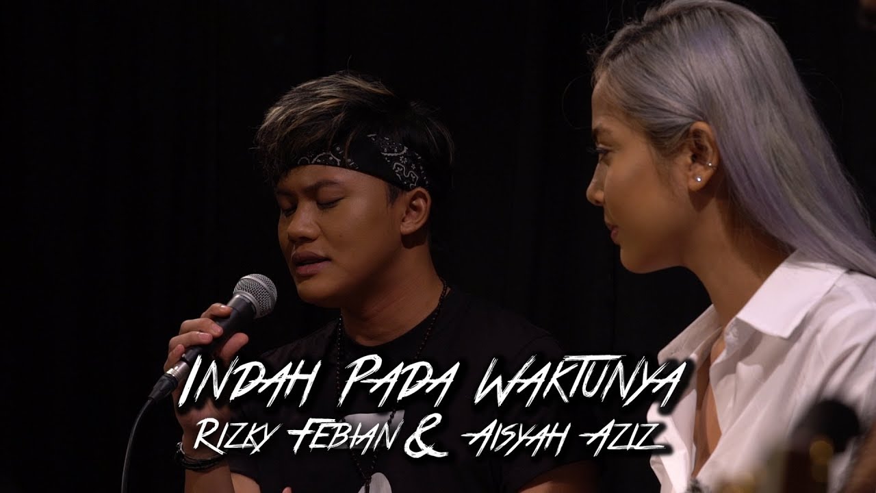 Rizky Febian & Aisyah Aziz - Indah Pada Waktunya #akuStar