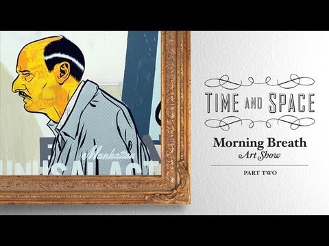 Time And Space: Morning Breath - Part 2