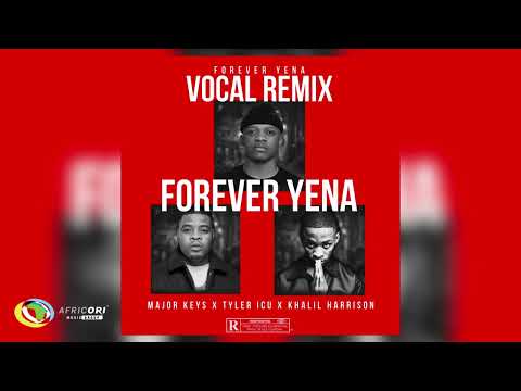 Major_Keys, Tyler ICU and Khalil Harrison - Forever Yena (Vocal Remix)(Official Audio)