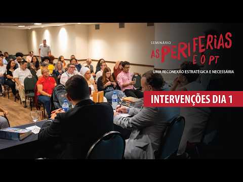 Seminário Reconexão Periferias e o PT | Intervenções do Plenário e Debate de Encerramento