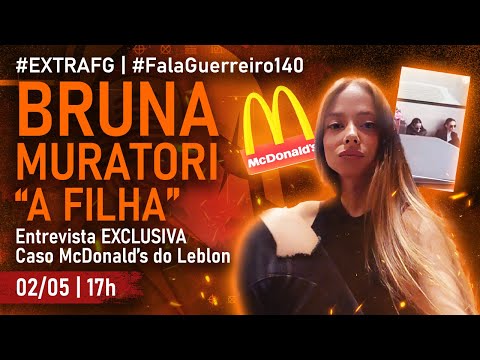 BRUNA MURATORI | Entrevista exclusiva: Caso da Mãe e Filha McDonald's do Leblon • #FalaGuerreiro140