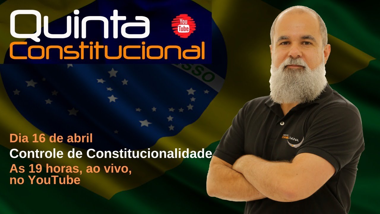 Quinta Constitucional | Aspectos Gerais do Controle de Constitucionalidade | Daniel Sena