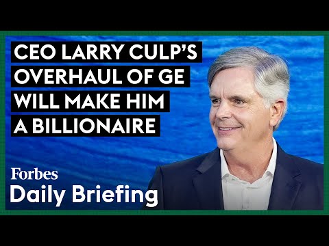 CEO Larry Culp's Overhaul Of GE Will Make Him A Billionaire