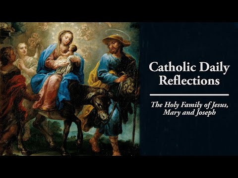 The Family as a Communion of Love - Sunday, December 27, 2020