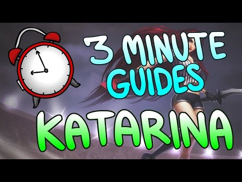 Katarina Build & Basics - 3 Minute Guides