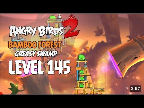 Angry Birds 2 Level 145 Bamboo Forest Greasy Swamp 3 Star Walkthrough | Angry birds2