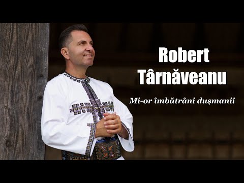 Robert Târnăveanu - Mi-or îmbătrâni dușmanii 🎉NOU ‼️