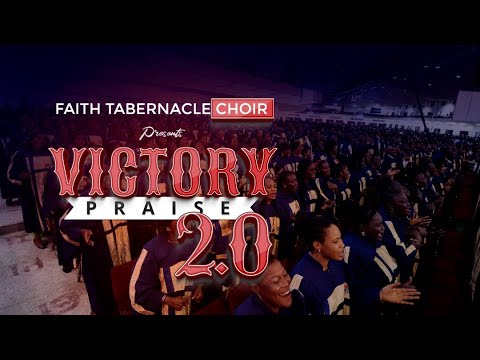 Faith Tabernacle Choir | Victory Praise 2.0