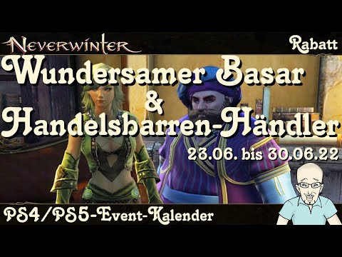 NEVERWINTER: Event-Kalender Rabatt im Wundersamer Basar & Handelsbarren-Händler -23.6. bis 30.6.2022