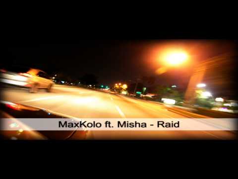 MaxKolo ft. Misha - Raid