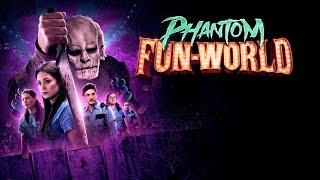 Phantom Fun-World - Trailer RATED TV-MA *Viewer Discretion Advised*