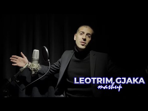 Leotrim Gjaka - Mashup