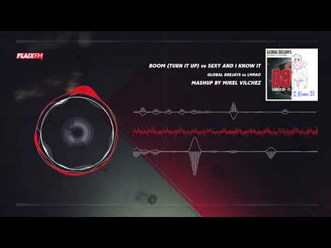 Boom (Turn It Up) vs. Sexy And I Know It (Mashup by Mikel Vilchez) - Global Deejays & LMFAO