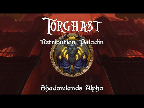 Retribution Paladin - Absolutly nuts - Torghast - Shadowlands Alpha