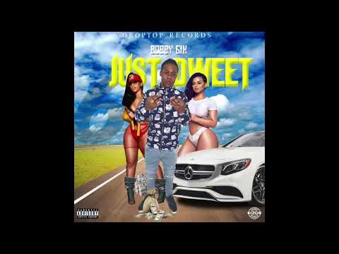Bobby 6ix - Just Dweet  { Full Audio }2020