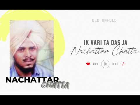 IK VARI TA DAS JA - Nachattar Chatta ( Best Remix ) @OldUnfold