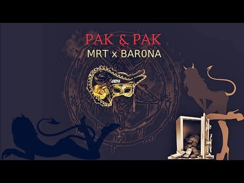 MRT x BAR0NA - Pak & Pak