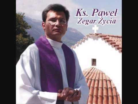 Ks. Paweł - Maryjo śliczna Pani