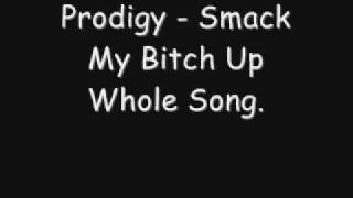 Prodigy - Smack My Bitch Up ~ Whole Song ~ Prodigy - Smack My Bitch Up ~ Whole Song ~