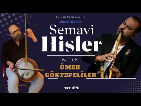 Furkan Necipoğlu ile SEMAVİ HİSLER - 14.BÖLÜM / Konuk: ÖMER GÖKTEPELİLER
