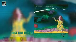 just like the usa by  Aztec Camera