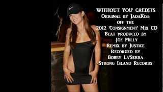 Justice 'Without you' Remix!!! Original by JadaKiss Beat by Joe Milly