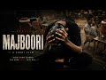 MAJBOORI A SHORT FILM TRAILER Subscribe My Youtube Channel