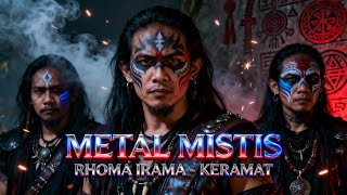 Download lagu RHOMA IRAMA - KERAMAT(COVER METAL MISTIS) mp3