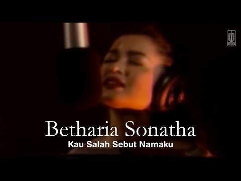 Betharia Sonatha - Kau Salah Sebut Namaku (Remastered Audio)