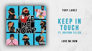 Tory Lanez - Keep In Touch Ft. Bryson Tiller (Love Me Now)