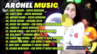 Download lagu JOKO TINGKIR NGOMBE DAWET - SASYA ARKHISNA | ARCHEL MUSIC FULL ALBUM BARENG CAK NOPIE HQ AUDIO mp3