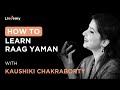 Understanding Raag Yaman Part II | Kaushiki Chakraborty | LivDemy