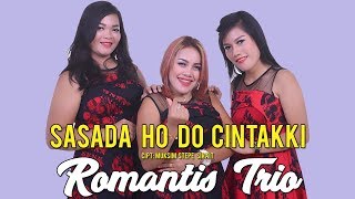 Download lagu Romantis Trio - Sasada Ho Do Cintakki () | Lagu Batak Terbaru 2019 mp3