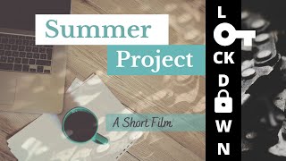 Summer Project Lockdown // A Short Film Group Project, Editing by Elena Thoms