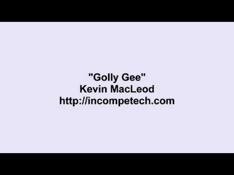 Kevin MacLeod ~ Golly Gee Video