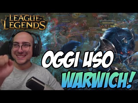 OGGI uso WARWICK! | LEAGUE OF LEGENDS - Patch V10.12  | MatteoHS