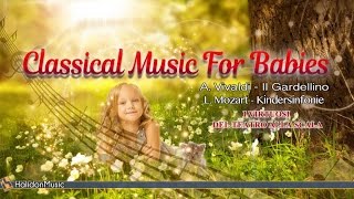 Classical Music for Babies | Antonio Vivaldi: The Goldfinch - Leopold Mozart: The Toy Symphony