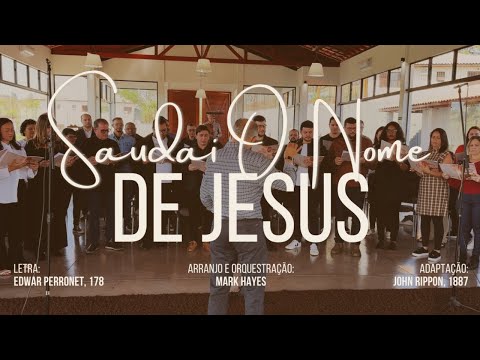 Saudai o Nome de Jesus - CORAL AMBB - 30º Encontro