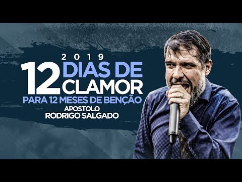 12 Dias de Clamor 2019 I Ap Rodrigo Salgado I Sede