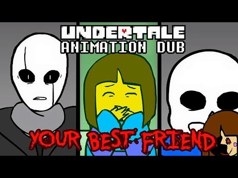 Camila Cuevas - Undertale Animation Dub: Your Best Friend