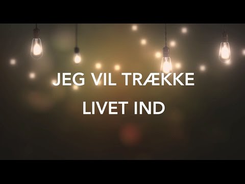 Jeg vil trække livet ind - Lovsang