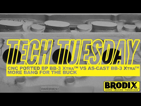 BRODIX Tech Tuesday: CNC Ported BP BB-3 XTRA™ VS AS-CAST BB-3 XTRA™