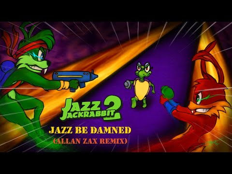 Jazz Jackrabbit 2 - Jazz be Damned (Allan Zax Remix)