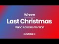 Last Christmas - Wham - Slow Piano Karaoke Instrumental - Original Key