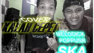 KALAH CEPET -  VIA VALLEN COVER SKA PUNK VERSION by agus tje