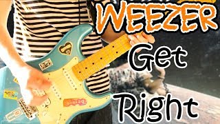 Weezer - Get Right Guitar Cover 1080P