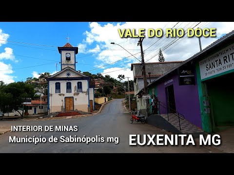 EUXENITA MG , PASSEIO PELA À CIDADE | O DISTRITO FICA LOCALIZADO NO MUNICÍPIO DE SABINÓPOLIS MG